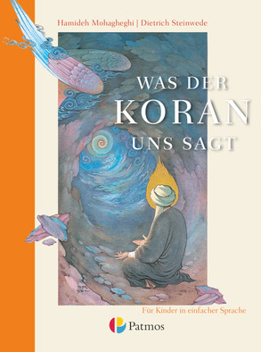 Buchcover "Was der Koran uns sagt. Für Kinder in einfacher Sprache" von Hamideh Mohagheghi und Dietrich Steinwede zu sehen ist ein betender Muslim von hinten
