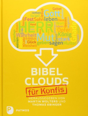 Buchcover “Bibelclouds für Konfis” von Martin Wolters und Thomas Ebinger zu sehen ist ein Cloud-Symbol mit verschiedenen religiösen Begriffen in dieser Wolke wie Herr, Gott, Mut, Gebet usw.
