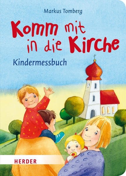 Buchcover “Komm mit in die Kirche” von Markus Tomberg zu sehen ist eine bunt illustrierte Kirche und ein Paar mit zwei kleinen Kindern im Vordergrund