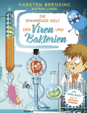 Buchcover "Die spannende Welt der Viren und Bakterien" von Karsten Brensing und Katrin Linke zu sehen ist eine illustrierte Laborsituation mit Laborutensilien und einem Menschen