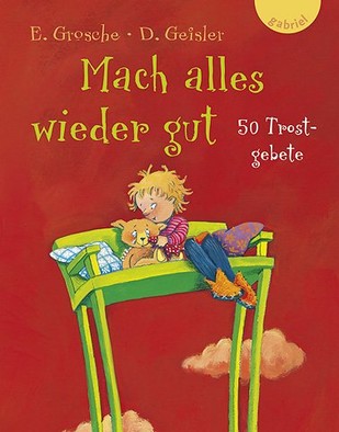 Buchcover “Mach alles wieder gut” von Erwin Grosche zu sehen ist eine Illustration eines Kinder, das mit einem Teddybär auf einer grünen Bank mit langen Beinen sitzt