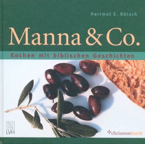 Buchcover “Manna & Co.” von Hartmut E. Rätsch zu sehen sind Oliven und Olivenzweige