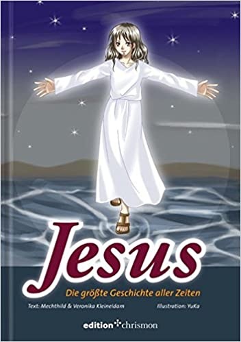 Buchcover “Jesus” von Mechthild Kleineidam, Veronika Kleineidam und YuKa zu sehen ist Jesus in Manga-Zeichenstil
