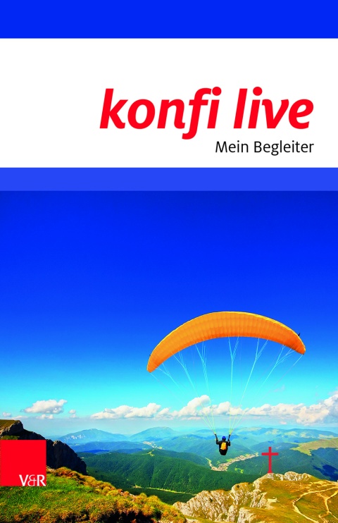 Buchcover “konfi live” von Andreas Brummer, Georg Raatz und Martin Rothgangel zu sehen ist ein Foto eines Fallschirmspringers, der über einen Berg mit Kreuz fliegt
