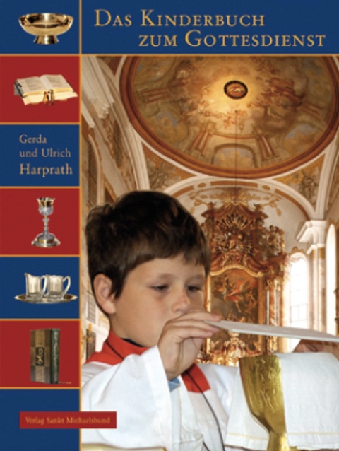 Buchcover “Das Kinderbuch zum Gottesdienst” von Gerda Harprath und Ulrich Harprath zu sehen ist eine Foto eines Jungens in einer goldenen Kirche