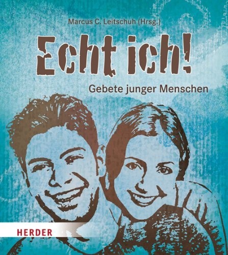 Buchcover “Echt ich!” von Marcus C. Leitschuh zu sehen sind zwei illustrierte junge Menschen, ein junger Mann und eine junge Frau
