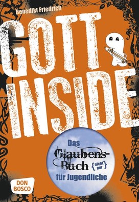 Buchcover “Gott Inside” von Benedikt Friedrich zu sehen ist die Überschrift vor orangenem Hintergrund