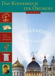 Buchcover “Das Kinderbuch zur Ökumene” von Gerda Harprath und Ulrich Harprath zu sehen ist ein Foto religiöser Gebäude und viel Himmel
