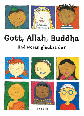Buchcover “Gott, Allah, Buddha. Und woran glaubst du?” von Emma Damon zu sehen sind verschiedene illustrierte Gesichter 