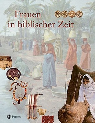 Buchcover “Frauen in biblischer Zeit” von Miriam Feinberg Vamosh zu sehen sind Frauen bei verschiedenen Tätigkeiten und Handwerken