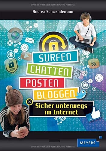 Buchcover "Surfen, Chatten, Posten, Bloggen. Sicher unterwegs im Internet" von Andrea Schwendemann zu sehen sind zwei Jugendliche, die mit verschiedenen Symbolen aus der Welt des Internets umgeben sind