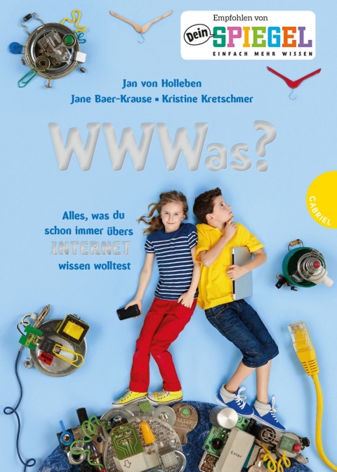 Buchcover "WWWas? Alles, was du schon immer übers Internet wissen wolltest" von Jane Baer-Krause und Kristine Kretschmer zu sehen sind zwei fotografierte Kinder mit vielen Materialien und Versuchsaufbauten